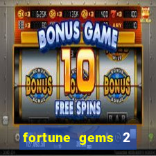 fortune gems 2 demo grátis