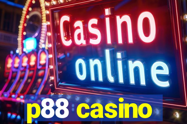 p88 casino