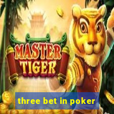 three bet in poker