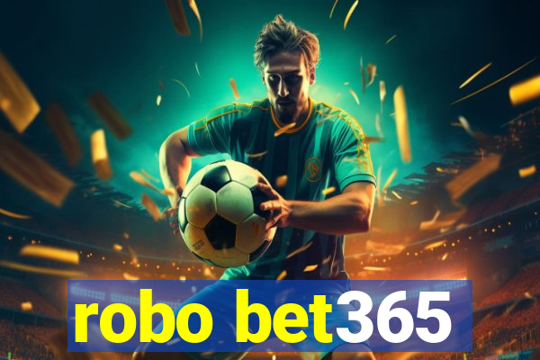 robo bet365