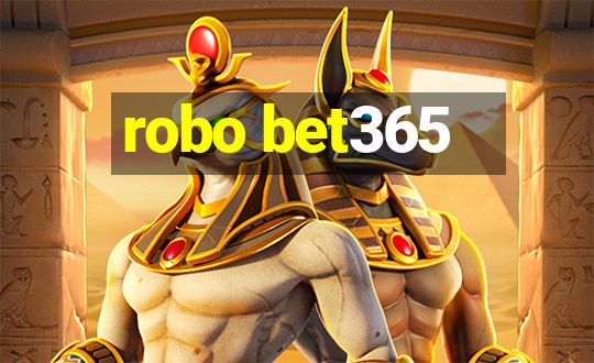 robo bet365