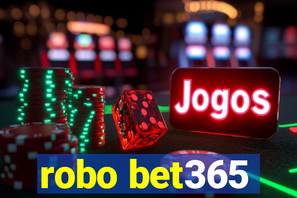 robo bet365