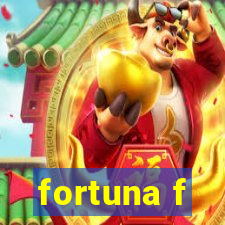 fortuna f