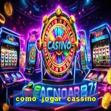 como jogar cassino no esporte da sorte