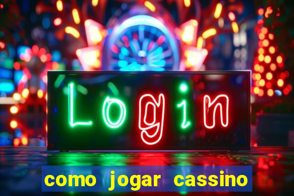 como jogar cassino no esporte da sorte