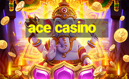 ace casino