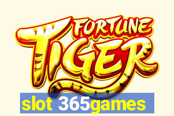 slot 365games