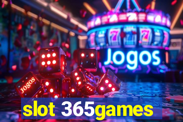 slot 365games