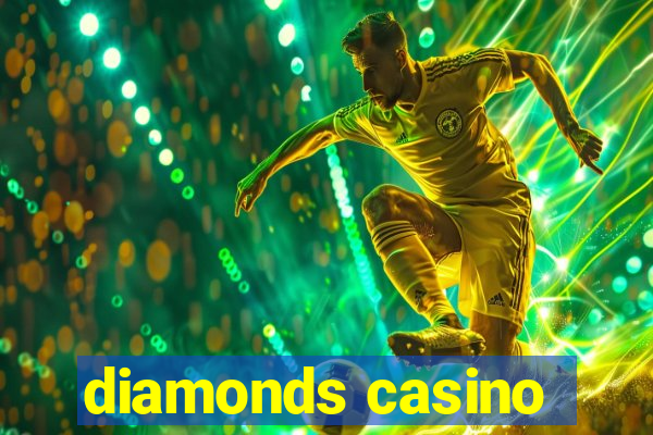 diamonds casino