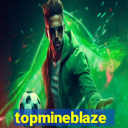 topmineblaze