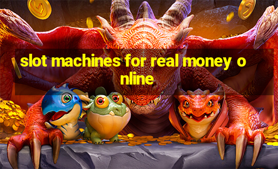 slot machines for real money online