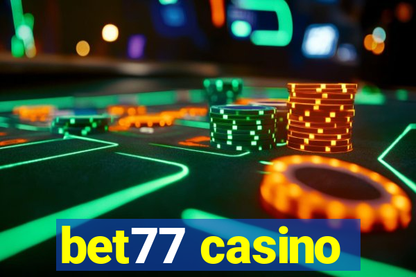 bet77 casino