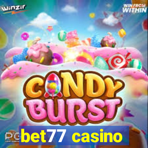 bet77 casino