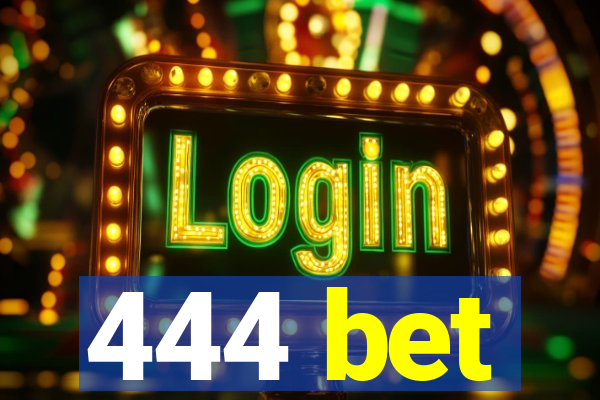 444 bet