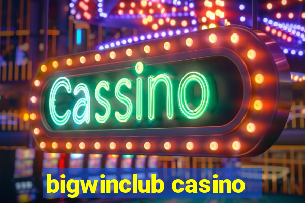 bigwinclub casino