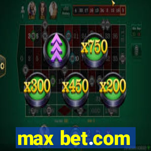 max bet.com