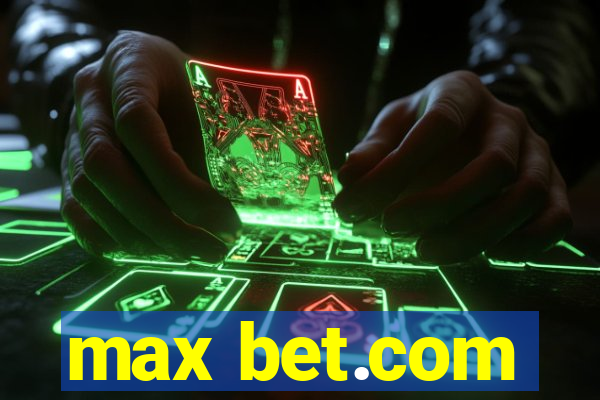 max bet.com