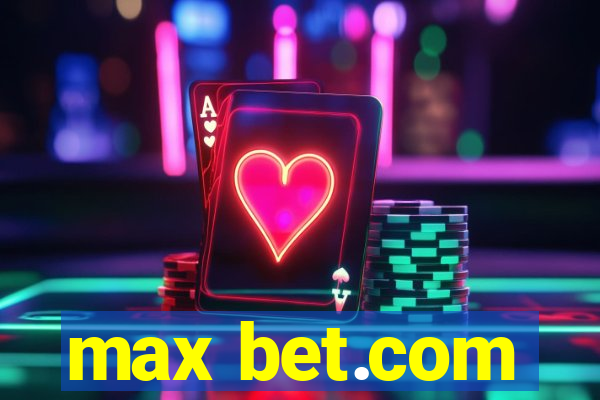 max bet.com