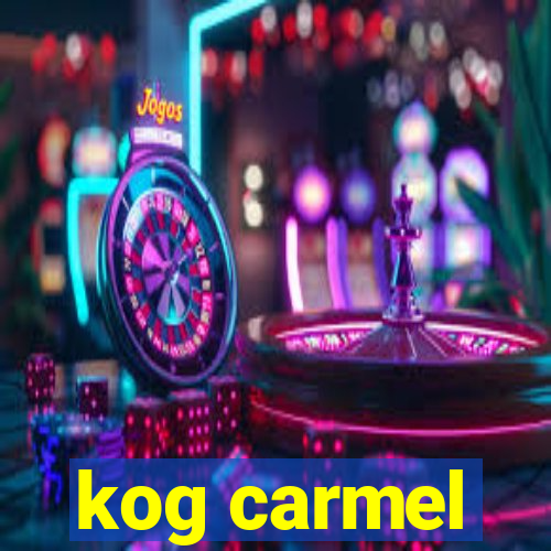 kog carmel