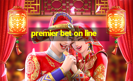 premier bet on line