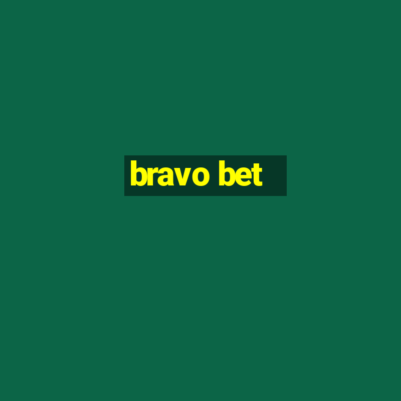 bravo bet