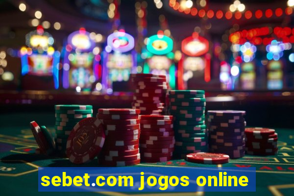 sebet.com jogos online