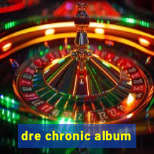 dre chronic album