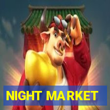 NIGHT MARKET