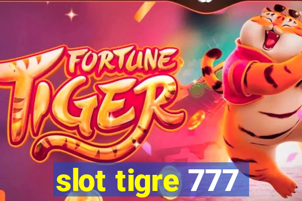 slot tigre 777