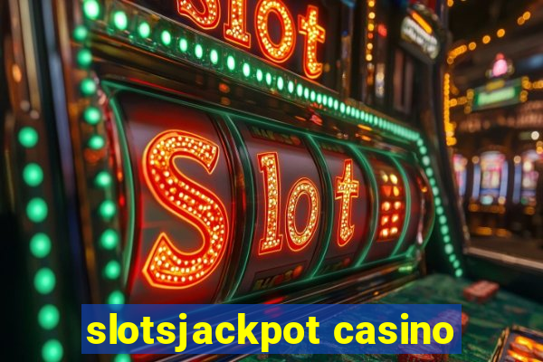 slotsjackpot casino