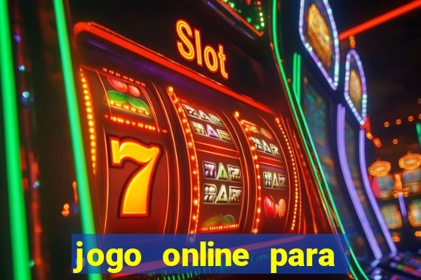 jogo online para ganhar dinheiro de verdade