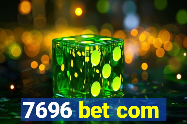 7696 bet com