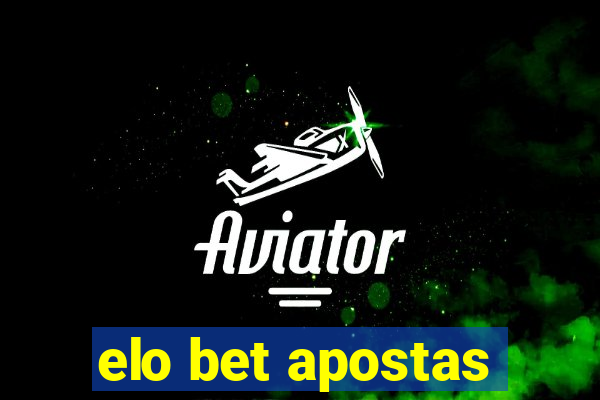 elo bet apostas