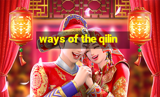 ways of the qilin