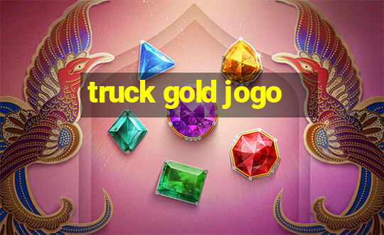 truck gold jogo