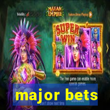 major bets