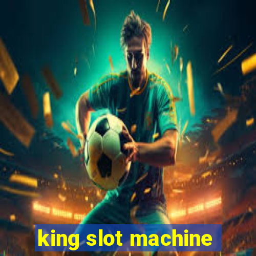 king slot machine