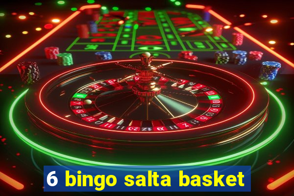 6 bingo salta basket