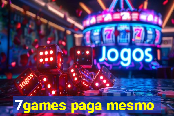 7games paga mesmo