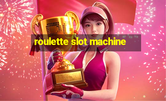 roulette slot machine