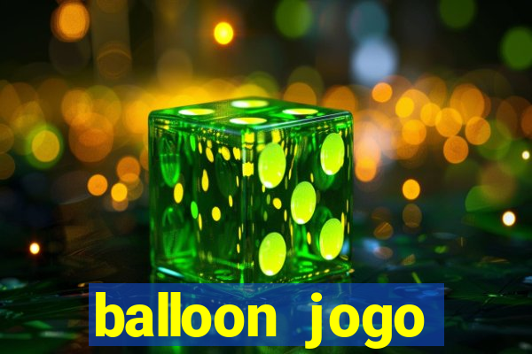 balloon jogo esporte da sorte