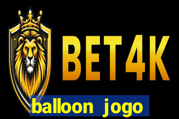 balloon jogo esporte da sorte