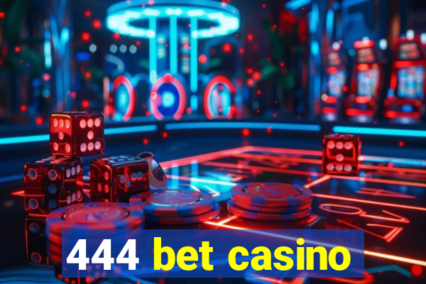 444 bet casino