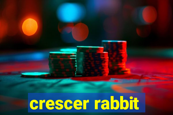 crescer rabbit