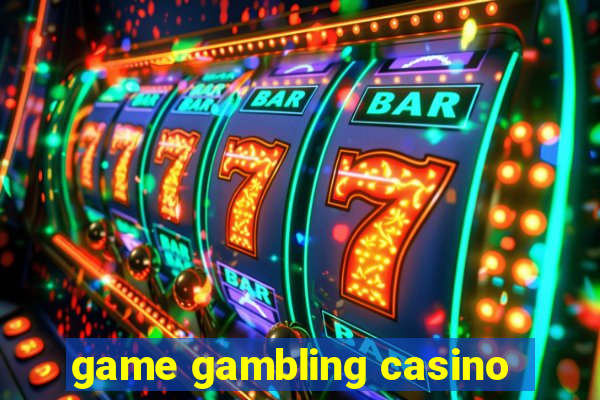 game gambling casino