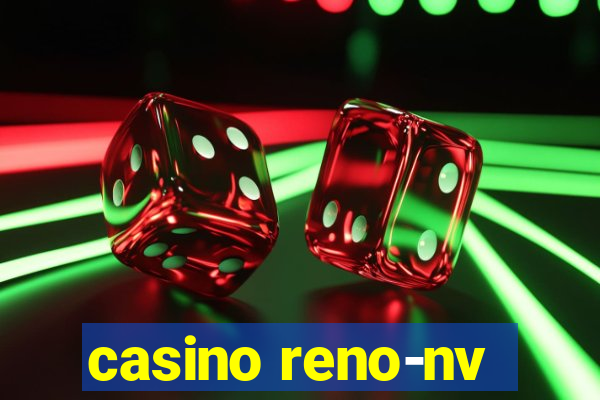 casino reno-nv