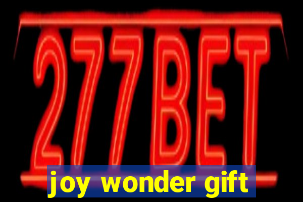 joy wonder gift