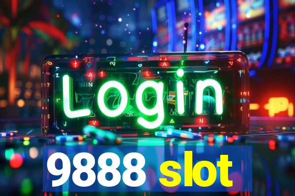 9888 slot