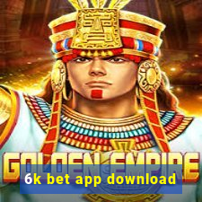 6k bet app download