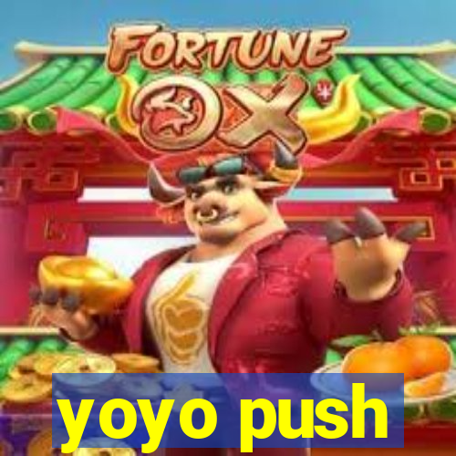 yoyo push